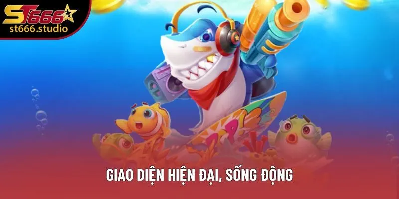 Giao diện hiện đại, sống động