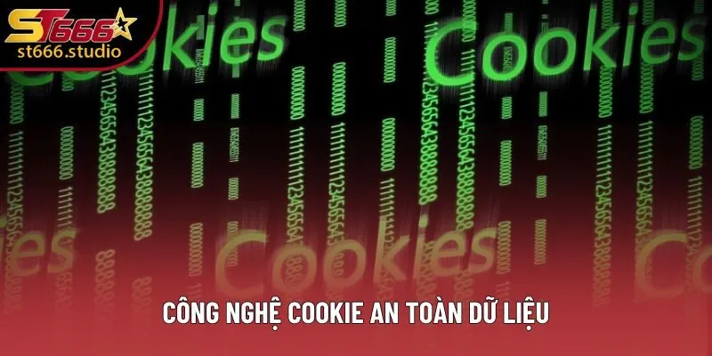 Công nghệ Cookie an toàn dữ liệu
