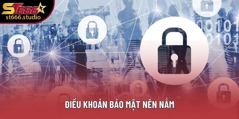 Điều khoản bảo mật nên nắm