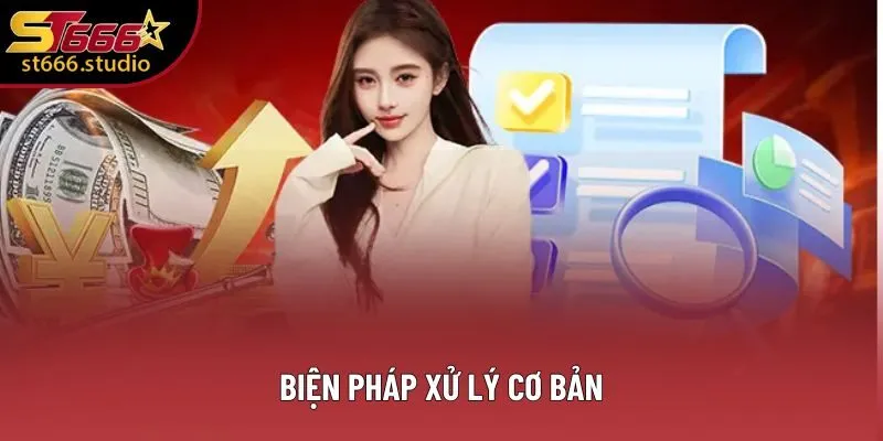 Biện pháp xử lý cơ bản