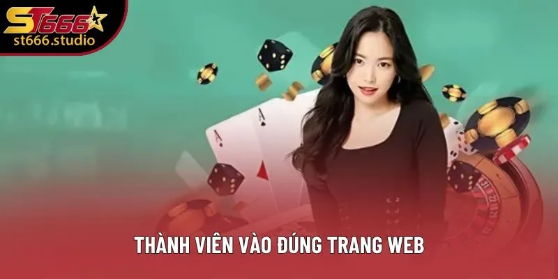 Thành viên vào đúng trang web