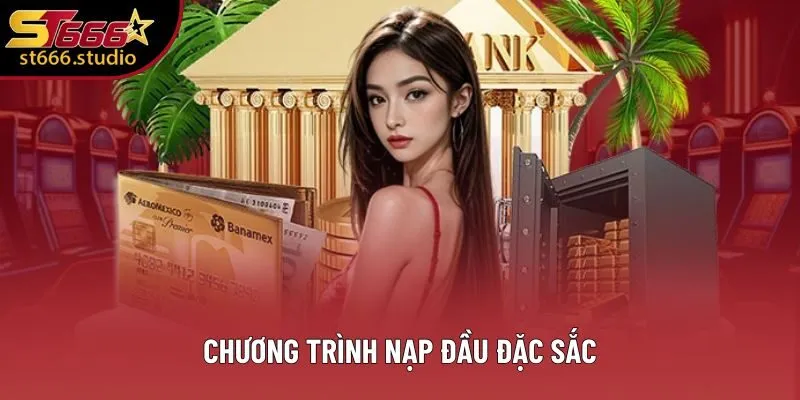 Chương trình nạp đầu đặc sắc