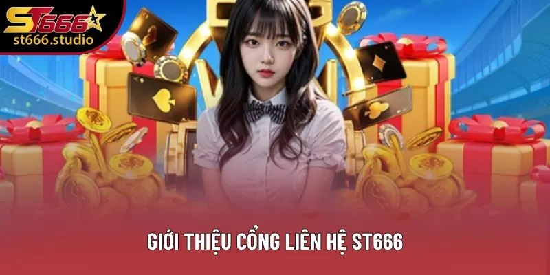 Giới thiệu cổng liên hệ ST666