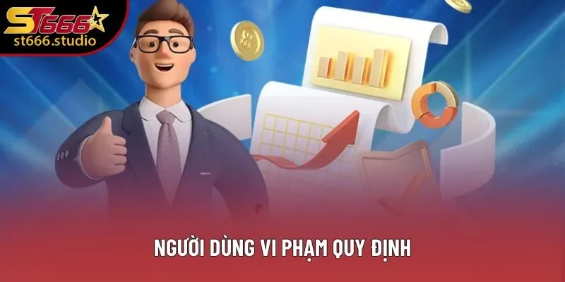 Người dùng vi phạm quy định