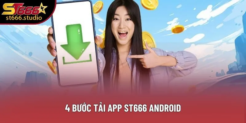 4 bước tải app ST666 Android