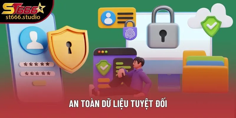 An toàn dữ liệu tuyệt đối